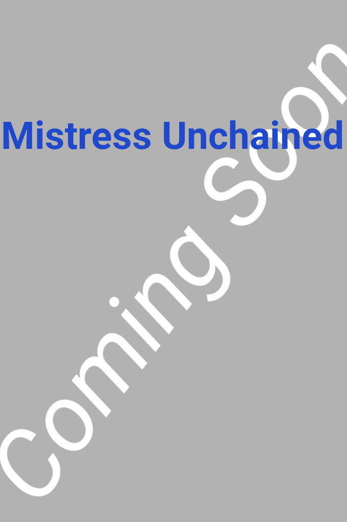 Mistress Unchained Coming Soon 2